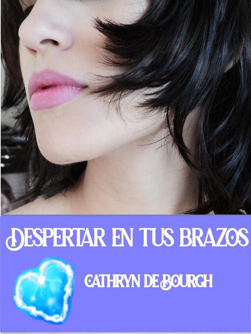 Title details for Despertar en tus brazos by Cathryn de Bourgh - Available